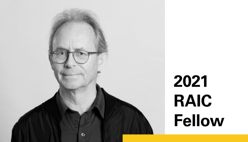 The RAIC College of Fellows Awards 2021 Fellowship to Partner Emeritus Chris Radigan