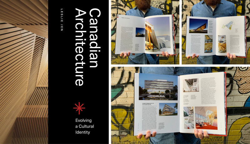 Book Release – “Canadian Architecture: Evolving a Cultural Identity” by Leslie Jen